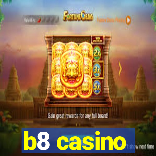 b8 casino