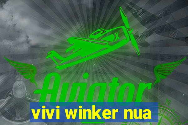 vivi winker nua