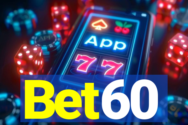 Bet60