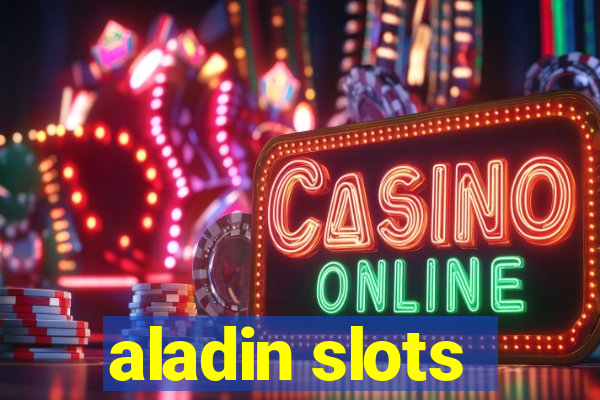 aladin slots