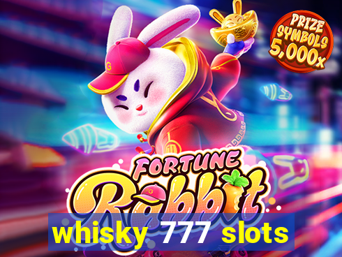 whisky 777 slots