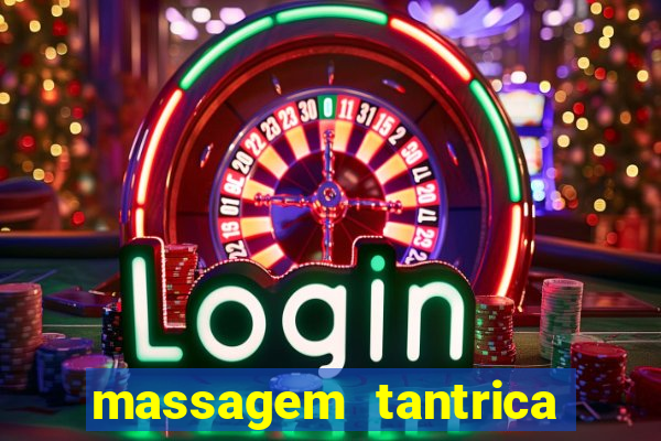 massagem tantrica zona leste