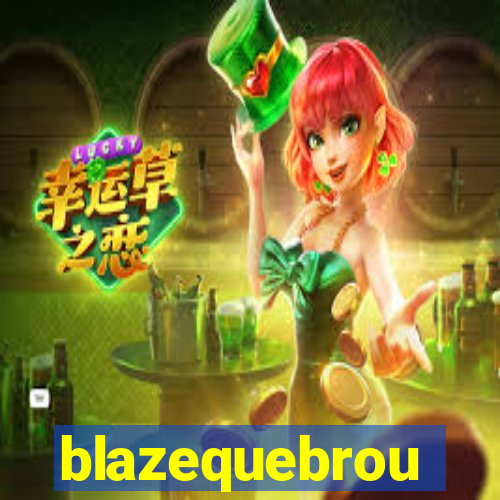 blazequebrou