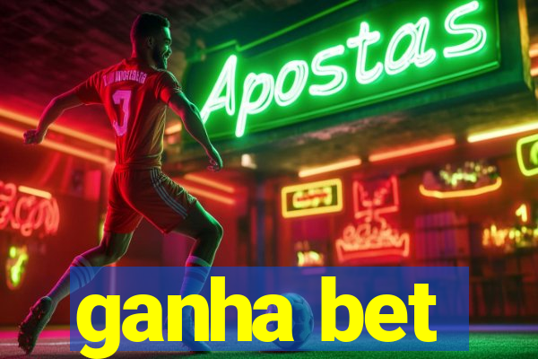 ganha bet