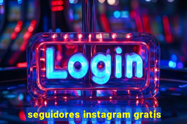 seguidores instagram gratis