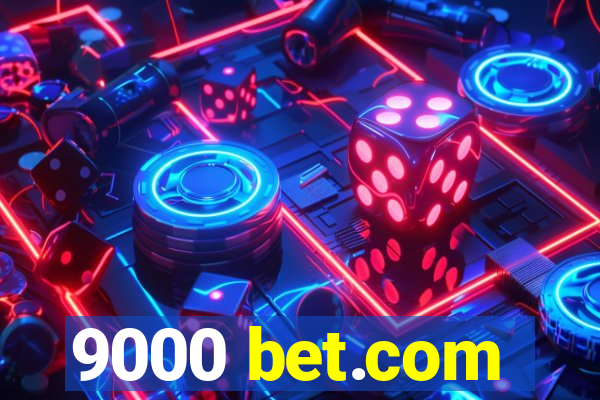 9000 bet.com