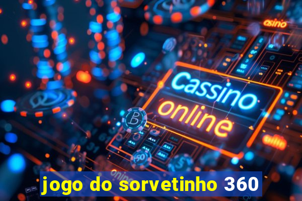 jogo do sorvetinho 360