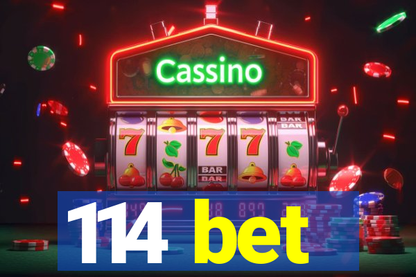 114 bet