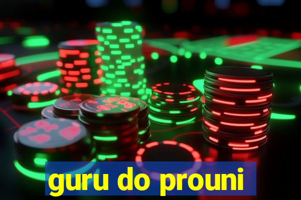 guru do prouni