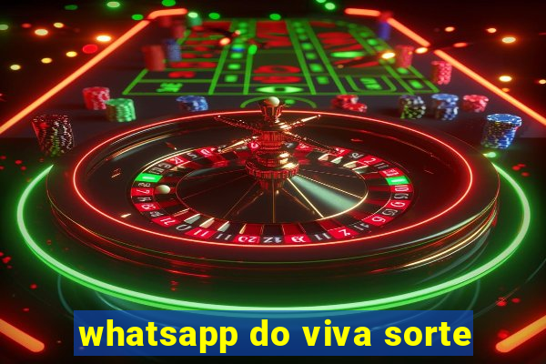 whatsapp do viva sorte