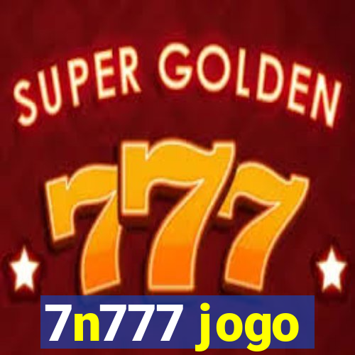 7n777 jogo