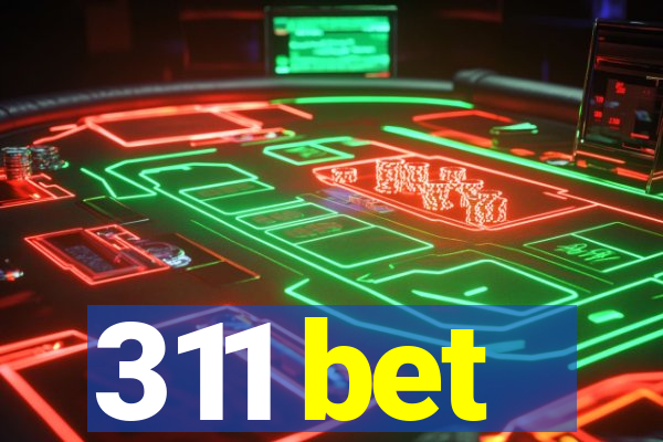 311 bet