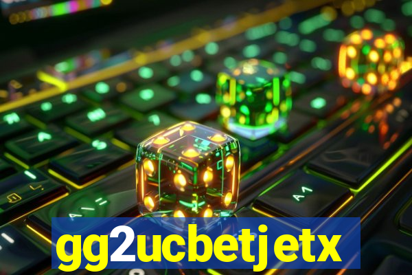 gg2ucbetjetx