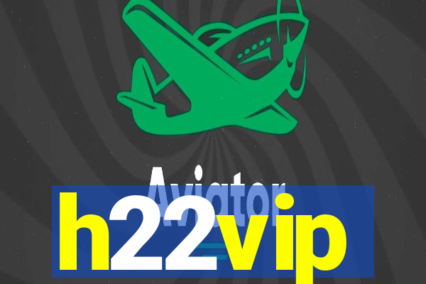 h22vip