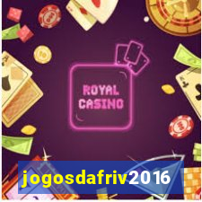 jogosdafriv2016