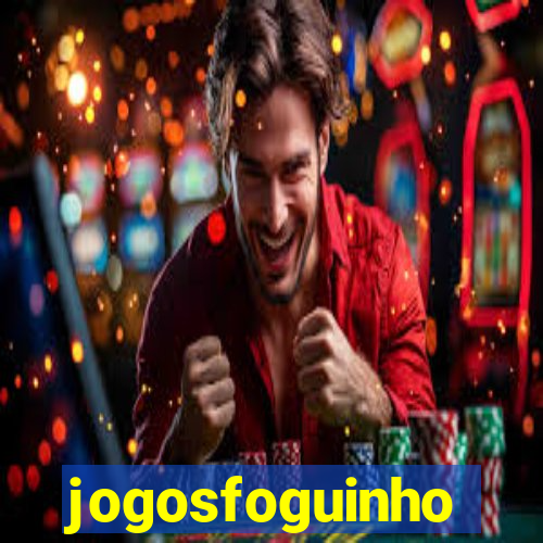 jogosfoguinho