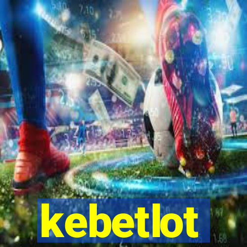 kebetlot