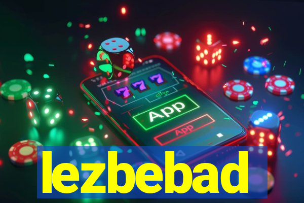 lezbebad