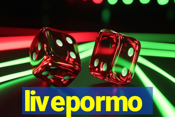 livepormo