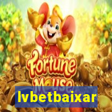 lvbetbaixar