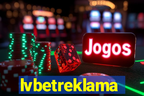 lvbetreklama