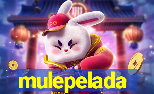 mulepelada