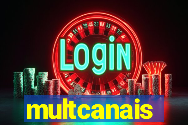 multcanais