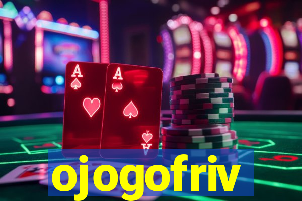 ojogofriv