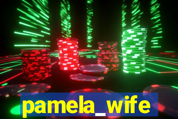 pamela_wife