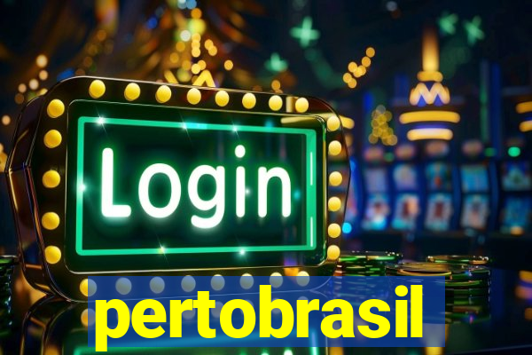 pertobrasil