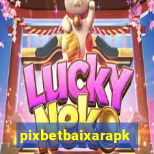 pixbetbaixarapk