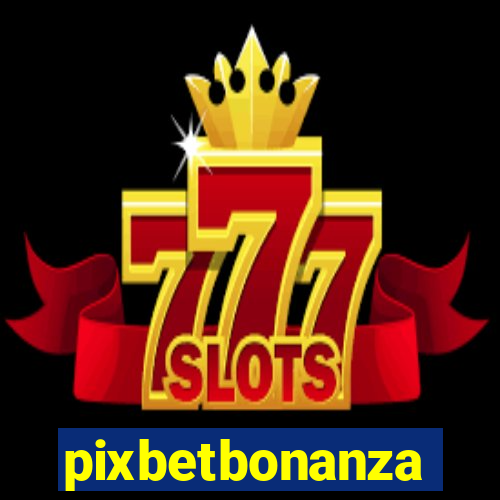 pixbetbonanza