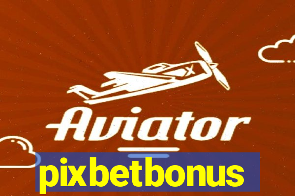 pixbetbonus