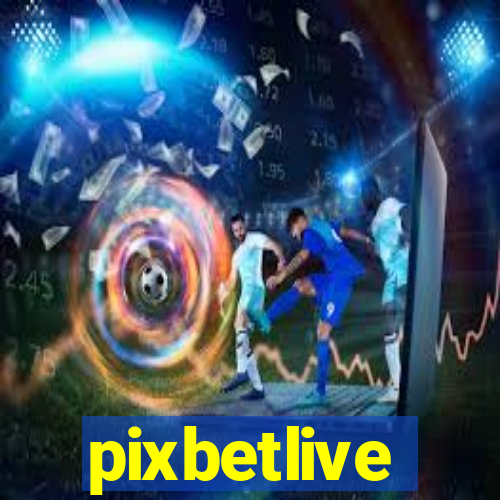 pixbetlive