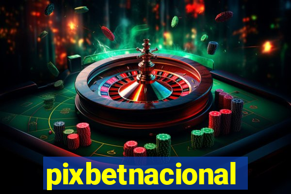 pixbetnacional