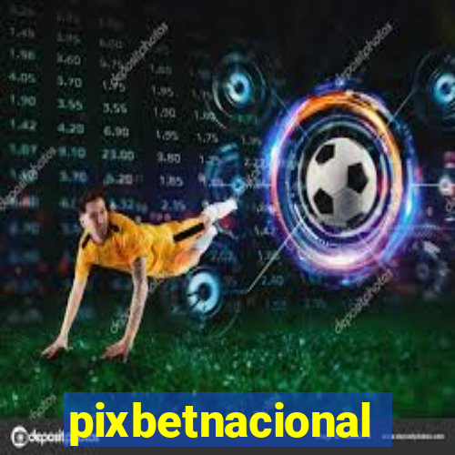 pixbetnacional