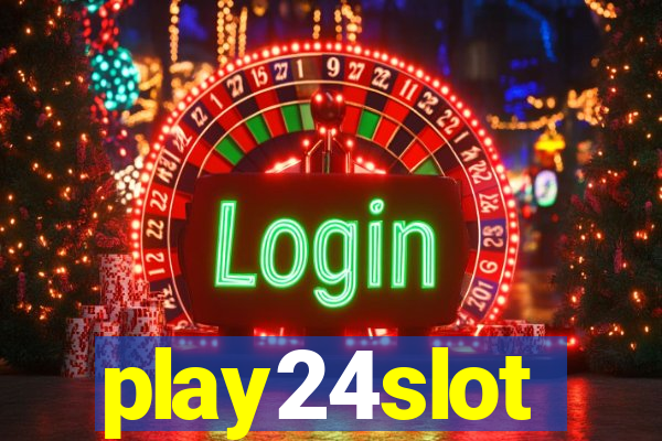 play24slot