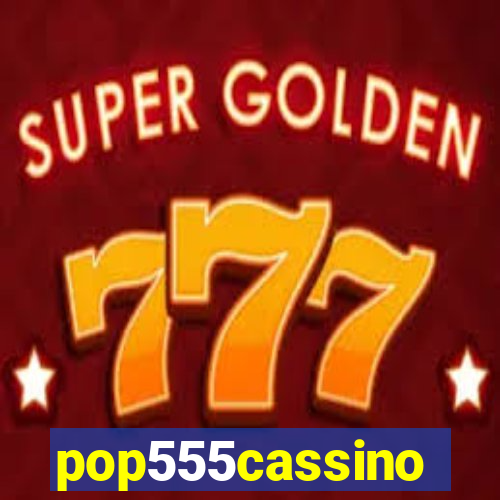 pop555cassino