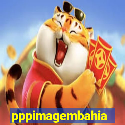 pppimagembahia