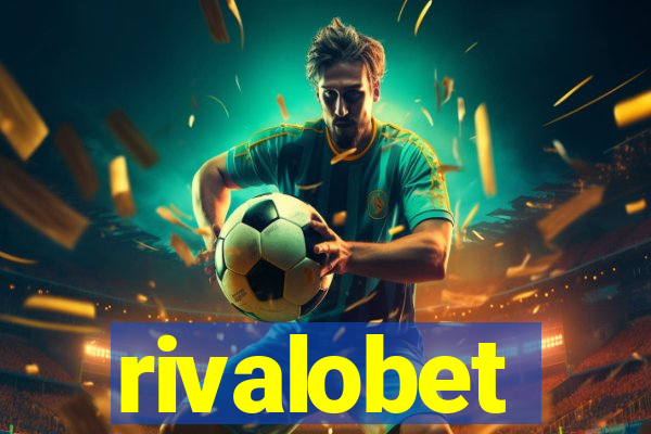 rivalobet