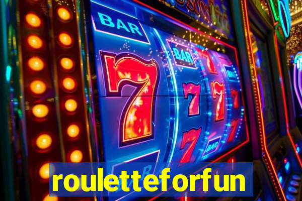 rouletteforfun