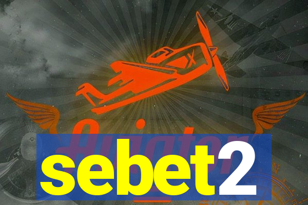 sebet2