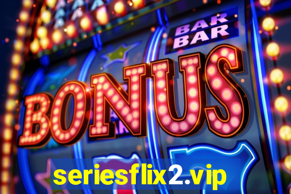 seriesflix2.vip