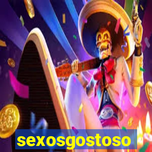 sexosgostoso