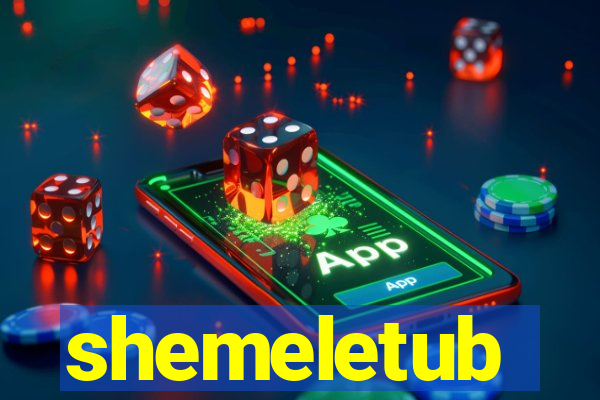 shemeletub