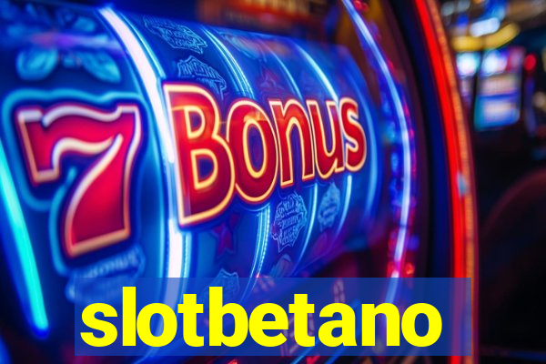 slotbetano