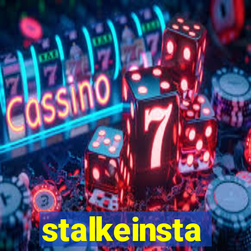 stalkeinsta