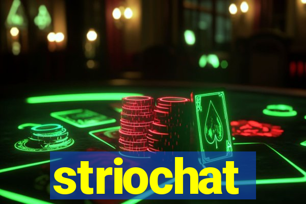 striochat