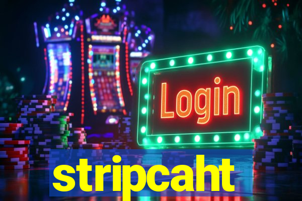 stripcaht