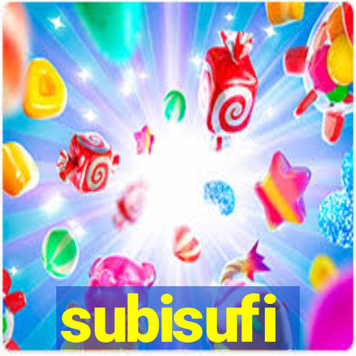 subisufi